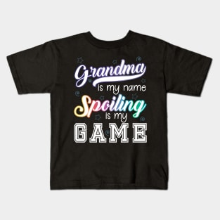 Grandma is my name, Spoiling is my game Kids T-Shirt